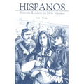 Hispanos: Historic Leaders in New Mexico - Paperback