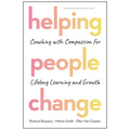 Helping People Change: Coaching with Compassion for Lifelong Learning and Growth - Hardcover