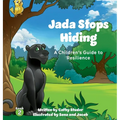 Jada Stops Hiding: A Children's Guide to Resilience - Hardcover