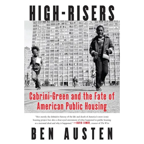 High-Risers: Cabrini-Green and the Fate of American Public Housing - Paperback