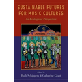 Sustainable Futures for Music Cultures: An Ecological Perspective - Paperback