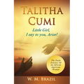 Talitha Cumi (Little Girl, I say to you, Arise!) - Paperback