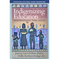 Indigenizing Education: Transformative Research, Theories, and PRAXIS - Hardcover