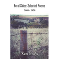 Feral Skies: Selected Poems - Paperback