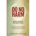 Do No Harm: Mindful Engagement for a World in Crisis - Paperback