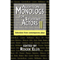 Audition Monologs for Student Actors II: Selections from Contemporary Plays - Paperback