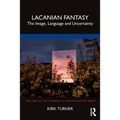 Lacanian Fantasy: The Image, Language and Uncertainty - Paperback