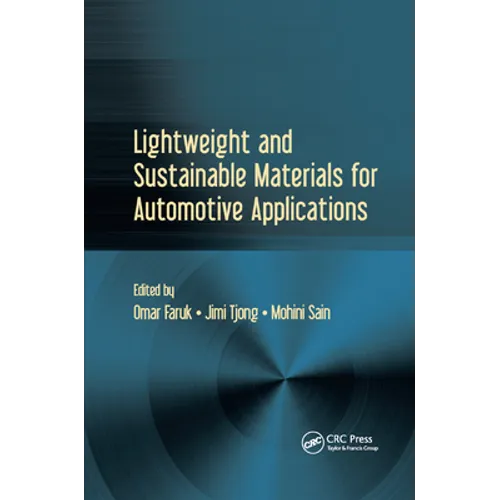 Lightweight and Sustainable Materials for Automotive Applications - Paperback