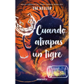 Cuando Atrapas Un Tigre - Paperback