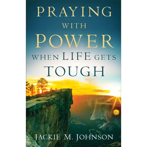 Praying with Power When Life Gets Tough - Paperback