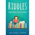 Riddles: Funny riddles for clever kids - Paperback