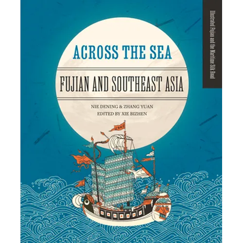 Across the Sea: Fujian and Southeast Asia - Hardcover
