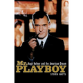 Mr. Playboy: Hugh Hefner and the American Dream - Paperback