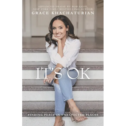 It's OK: Finding Peace in Unexpected Places - Paperback