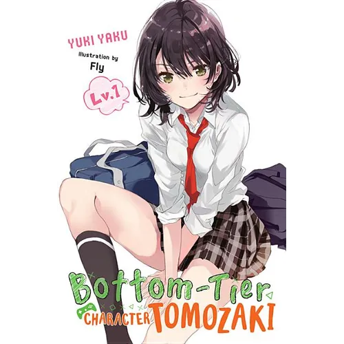 Bottom-Tier Character Tomozaki, Vol. 1 (Light Novel): Volume 1 - Paperback
