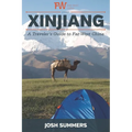 Xinjiang: A Traveler's Guide to Far West China - Paperback