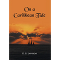 On a Caribbean Tide - Hardcover