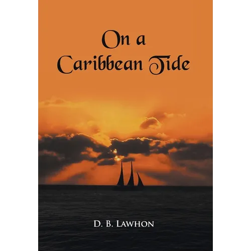 On a Caribbean Tide - Hardcover