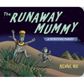 Runaway Mummy: A Petrifying Parody - Board Book