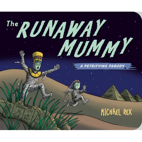 Runaway Mummy: A Petrifying Parody - Board Book