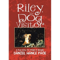Riley, the Dog Visitor: A True Story for People of All Ages - Paperback
