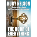 The Door of Everything: A Guide to Love, Faith, and Your Personal Ascension - Paperback