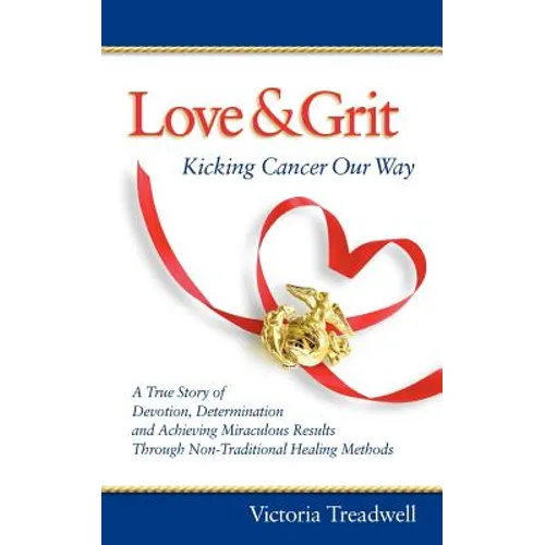 Love & Grit: Kicking Cancer Our Way - Paperback