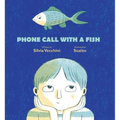 Phone Call with a Fish - Hardcover