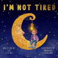I'm Not Tired - Paperback