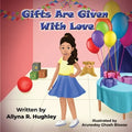 Gifts Are Given With Love - Paperback