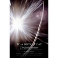 To a Distant Day: The Rocket Pioneers - Paperback