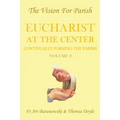 Eucharist at the Center: Volume 2 - Paperback