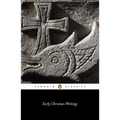 Early Christian Writings: The Apostolic Fathers - Paperback