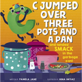 C Jumped Over Three Pots and a Pan and Landed Smack in the Garbage Can! - Hardcover