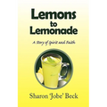 Lemons to Lemonade - Paperback