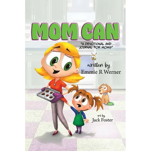 Mom Can: A Devotional and Journal for Moms - Paperback