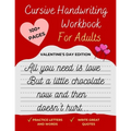 Cursive Handwriting Workbook For Adults Valentine's Day Edition: Improve your handwriting, learn how to write Cursive, & practice penmanship [Spenceri - Paperback