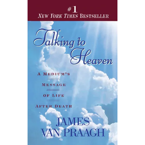 Talking to Heaven: Talking to Heaven: A Medium's Message of Life After Death - Mass Market Paperbound