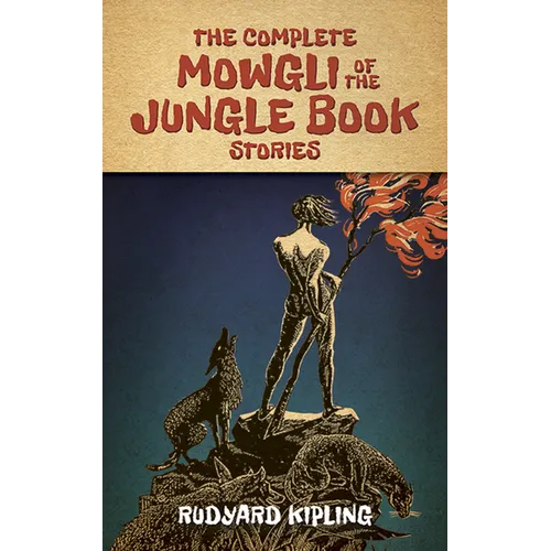 The Complete Mowgli of the Jungle Book Stories - Paperback