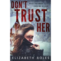 Don't Trust Her - Paperback