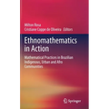 Ethnomathematics in Action: Mathematical Practices in Brazilian Indigenous, Urban and Afro Communities - Hardcover