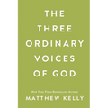 The Three Ordinary Voices of God - Hardcover