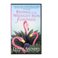 Revenge of the Wrought-Iron Flamingos - Paperback