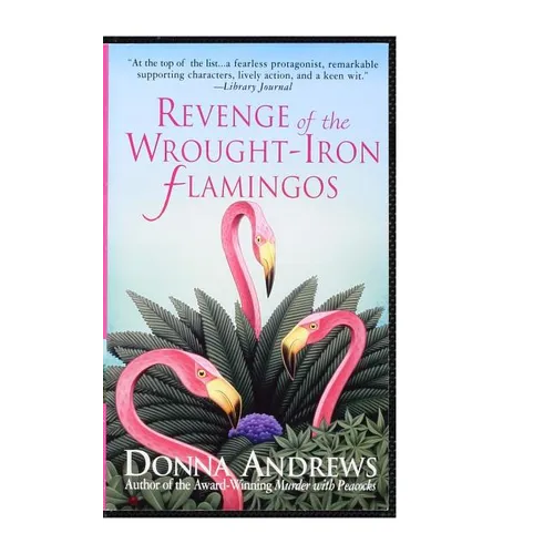 Revenge of the Wrought-Iron Flamingos - Paperback