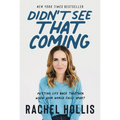 Didn't See That Coming: Putting Life Back Together When Your World Falls Apart - Hardcover