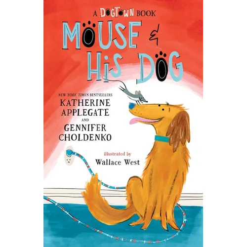 Mouse and His Dog: A Dogtown Book - Hardcover