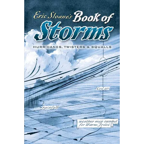 Eric Sloane's Book of Storms: Hurricanes, Twisters and Squalls - Paperback