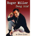 Roger Miller: Dang Him! - Paperback