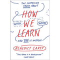 How We Learn: The Surprising Truth about When, Where, and Why It Happens - Paperback
