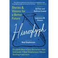 Hieroglyph: Stories and Visions for a Better Future - Paperback